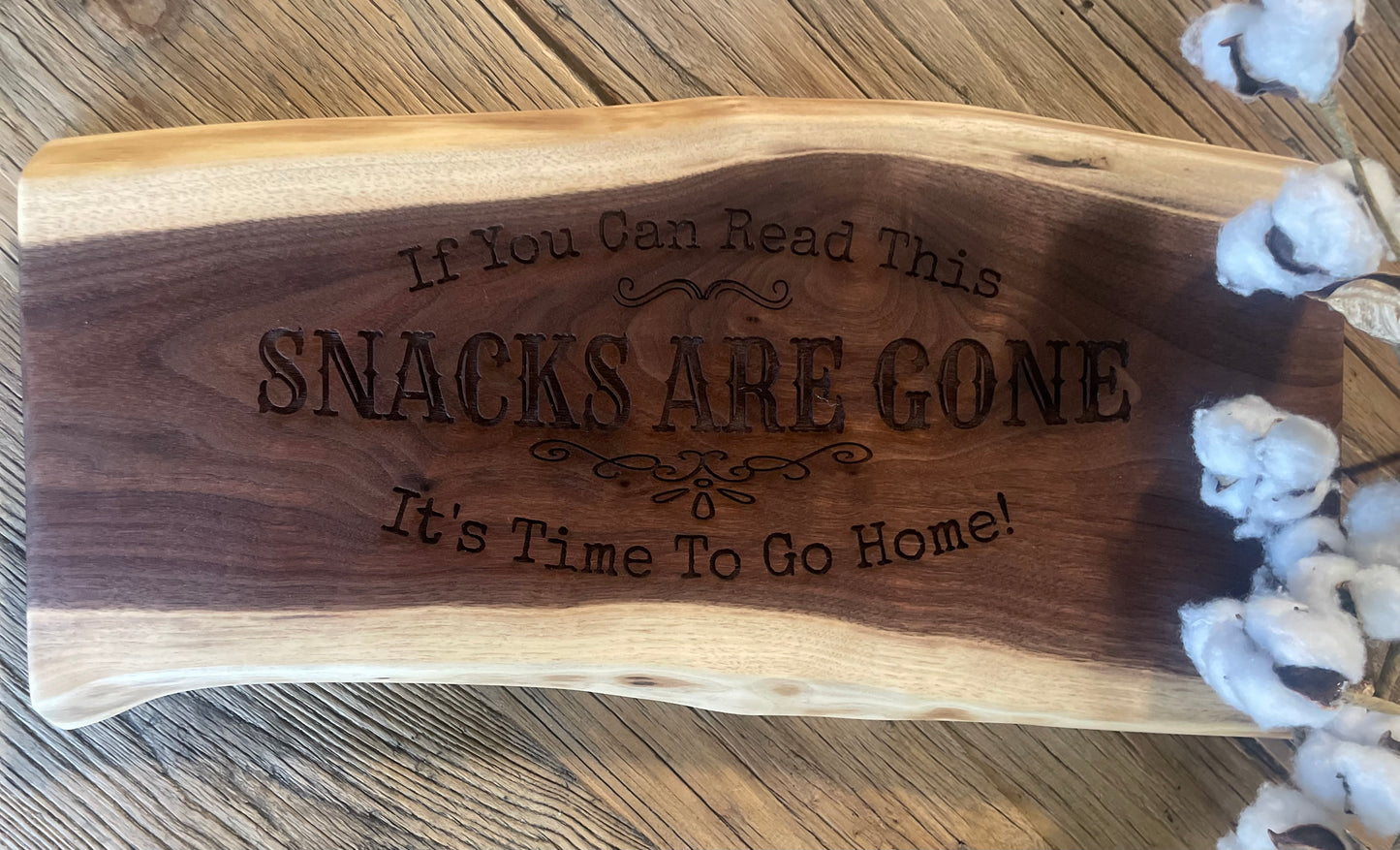 25L019 - Dual Live Edge “Snacks Are Gone” Engraved Walnut Board