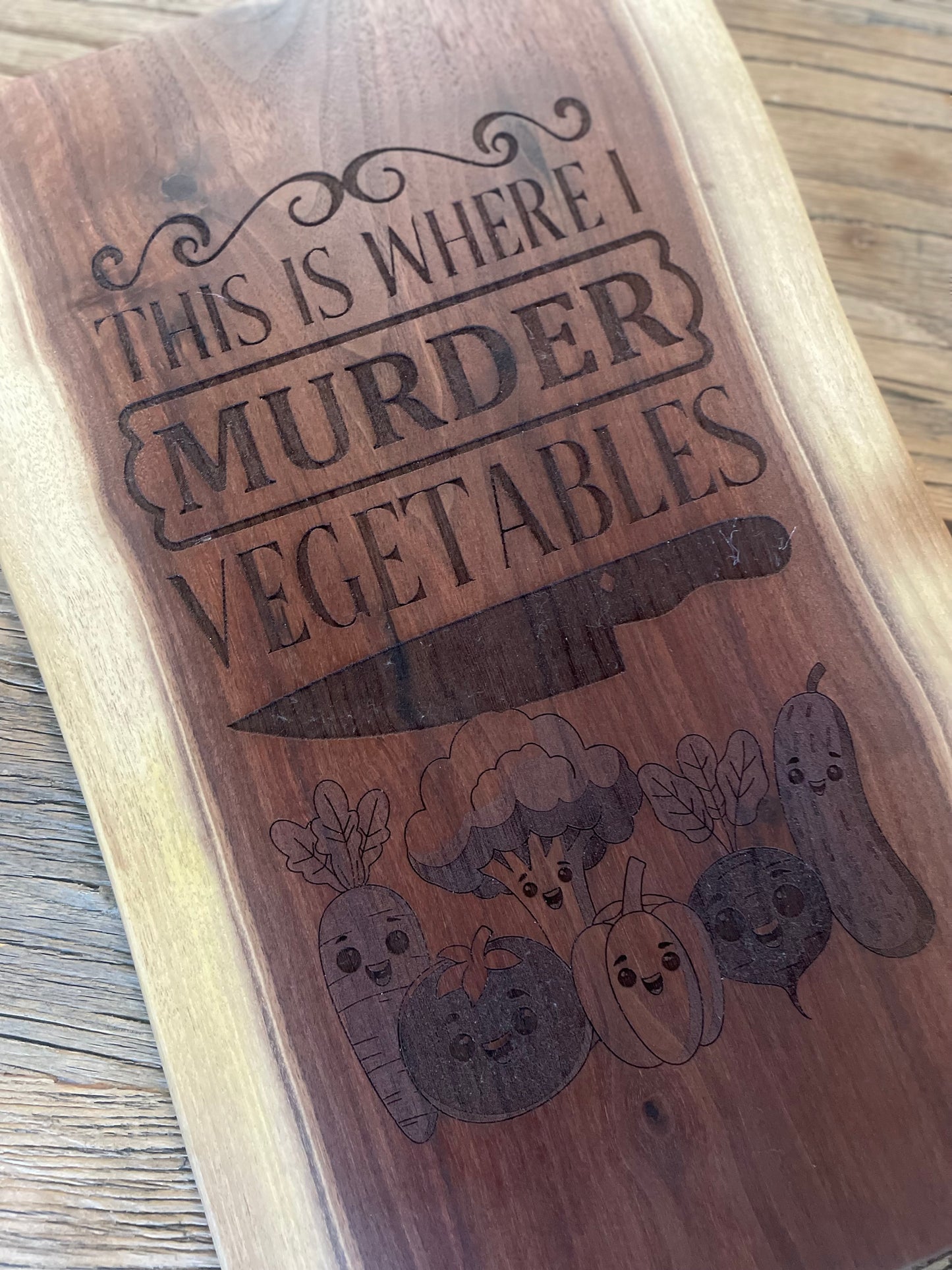 25L020 - Dual Live Edge “This is Where I Murder the Vegetables” Engraved Walnut Board