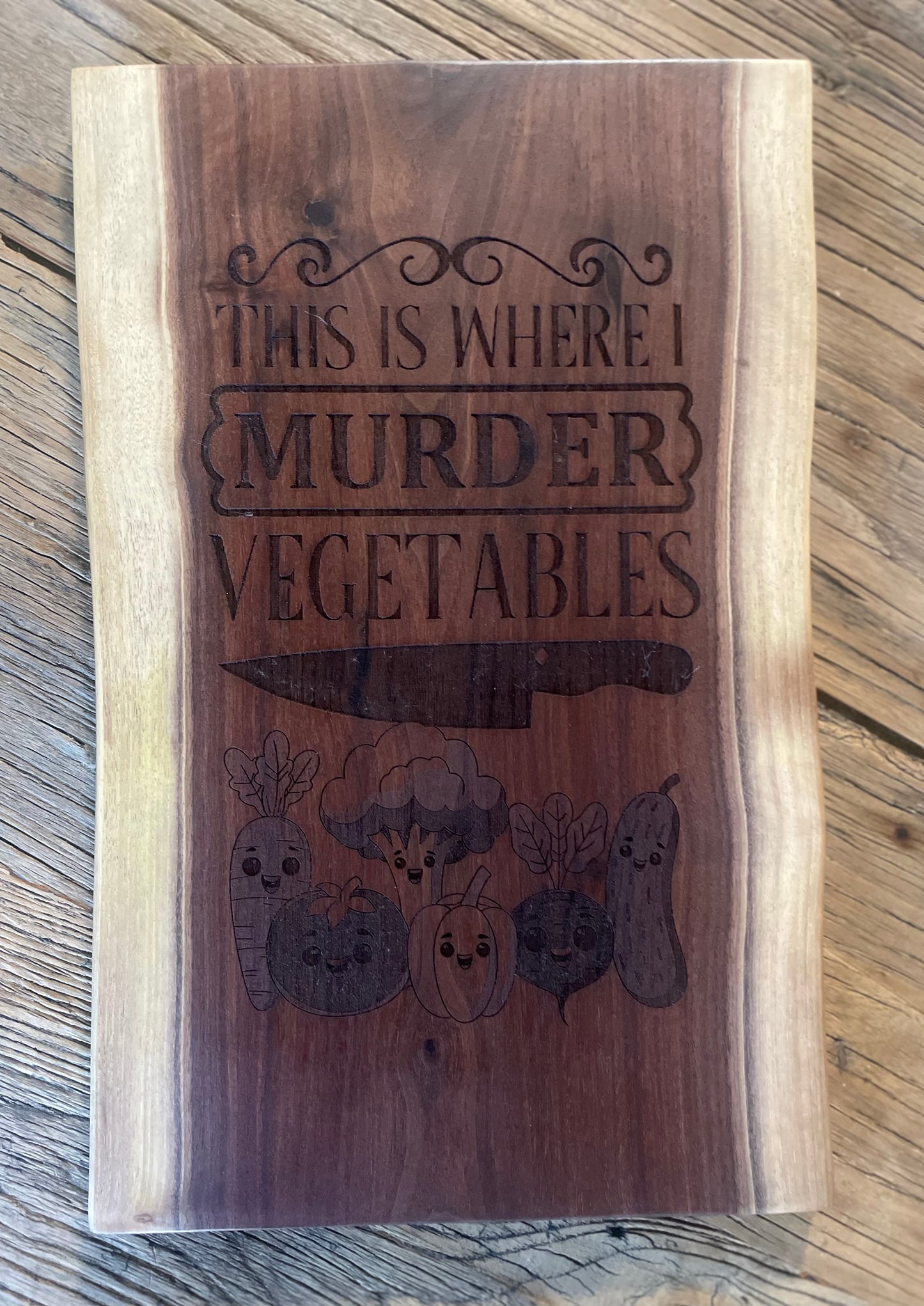 25L020 - Dual Live Edge “This is Where I Murder the Vegetables” Engraved Walnut Board