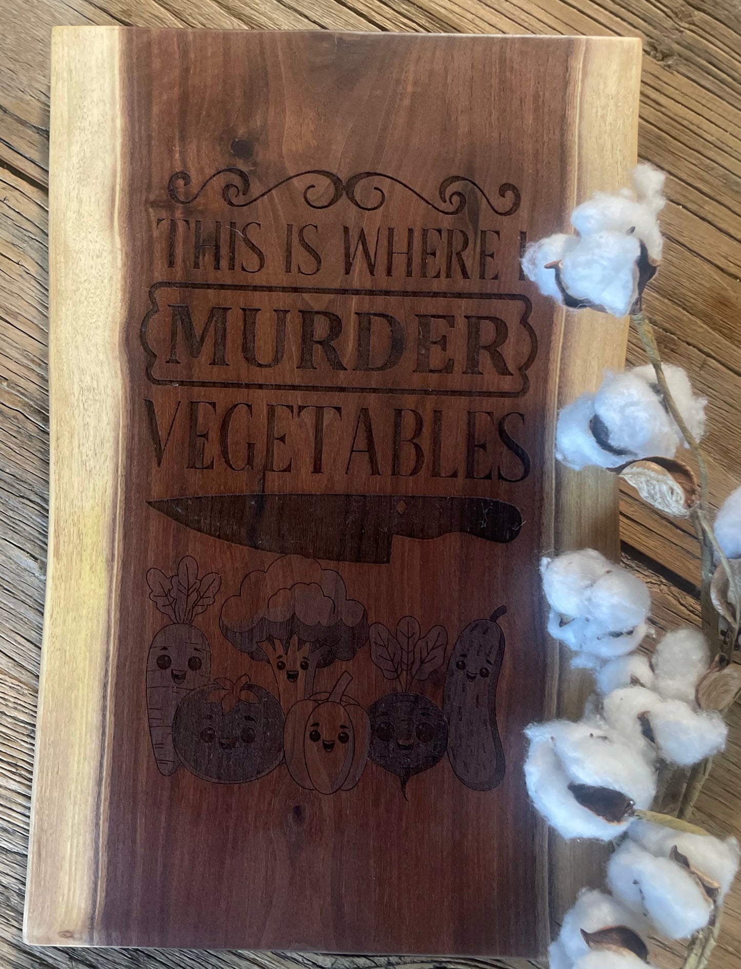 25L020 - Dual Live Edge “This is Where I Murder the Vegetables” Engraved Walnut Board