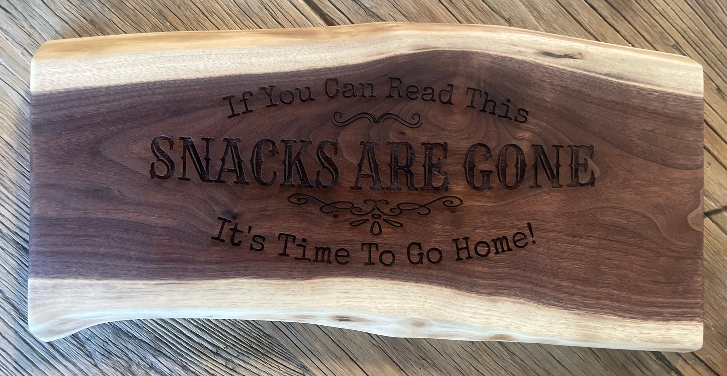 25L019 - Dual Live Edge “Snacks Are Gone” Engraved Walnut Board